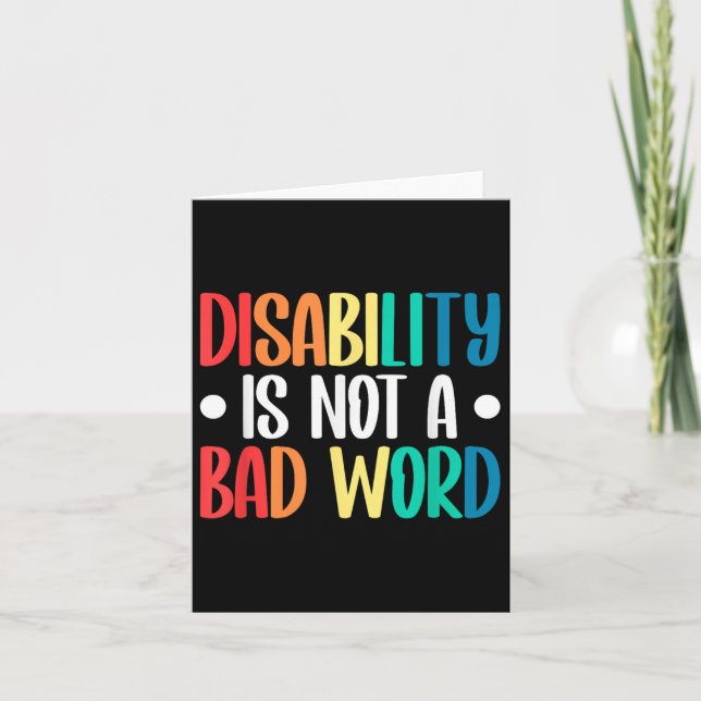 Disability Is Not A Bad Word Illness Support _5  Card (Front)