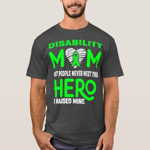 Disability Mom Most People Never Meet Their Hero I T_Shirt