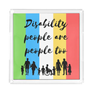 disability people are people too acrylic tray