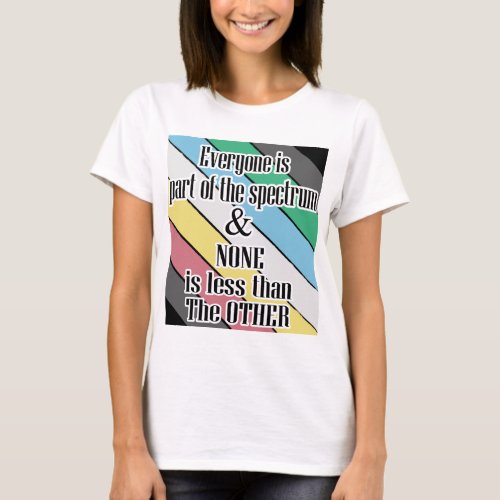 disability pride everyone part of the spectrum  T_Shirt