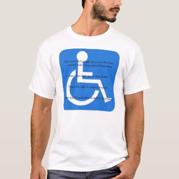 Disability Protection T-shirt by TheYankeeDingo at Zazzle