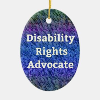 Disability Rights Advocate Multi-color Layers Ceramic Ornament by ArtsyPhoto at Zazzle