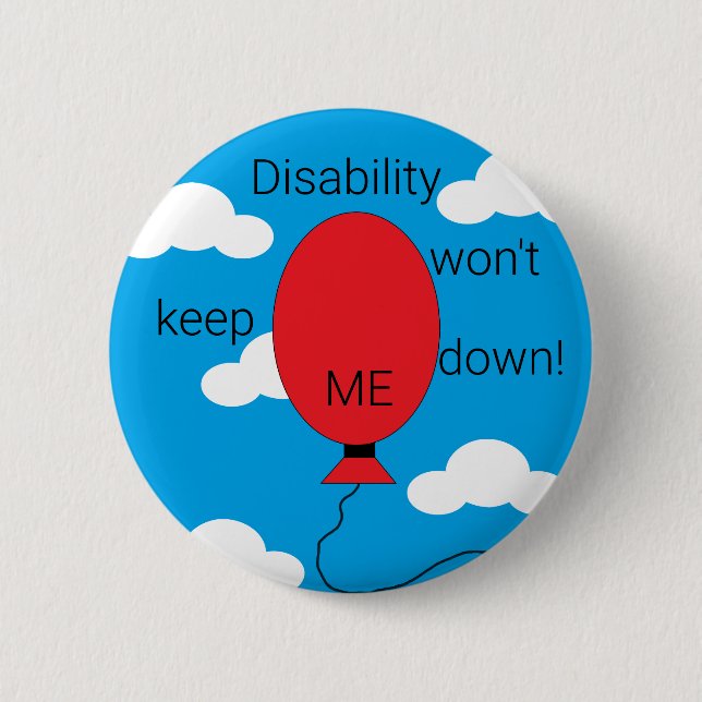 Disability won't Keep Me Down!:   Button (Front)
