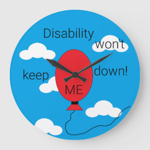 Disability won't Keep Me Down! Large Clock