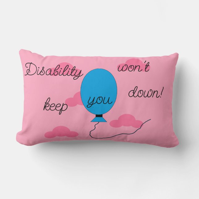 Disability won't Keep You Down: Pink Lumbar Pillow (Front)