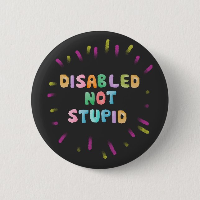 Disable not stupid disability awareness equality button (Front)