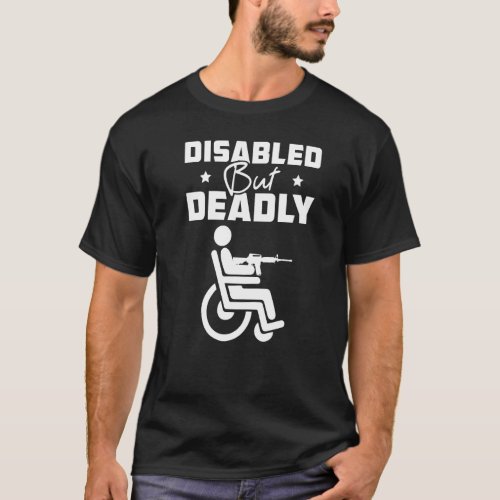 Disabled But Deadly American Hero 4th Of July Us P T_Shirt