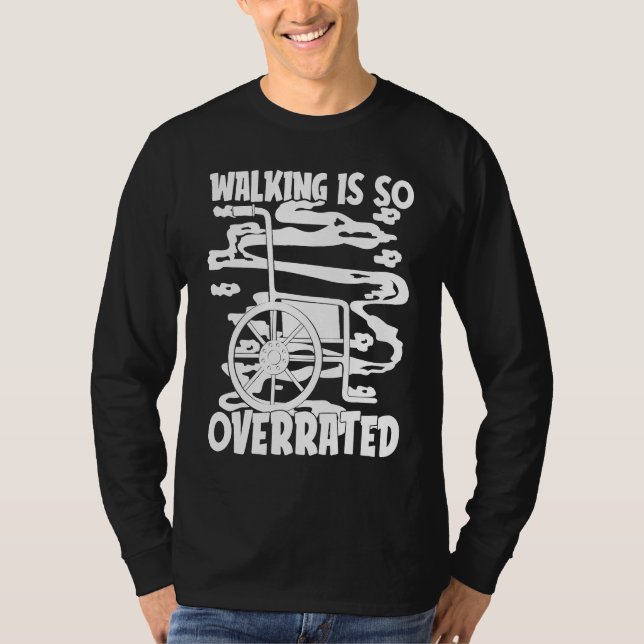 Disabled Hilarious Handicapped Disability Wheelcha T-Shirt (Front)