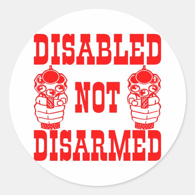 Disabled Not Disarmed 2nd Amendment Guns Classic Round Sticker (Front)
