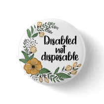 Disabled not disposable  button