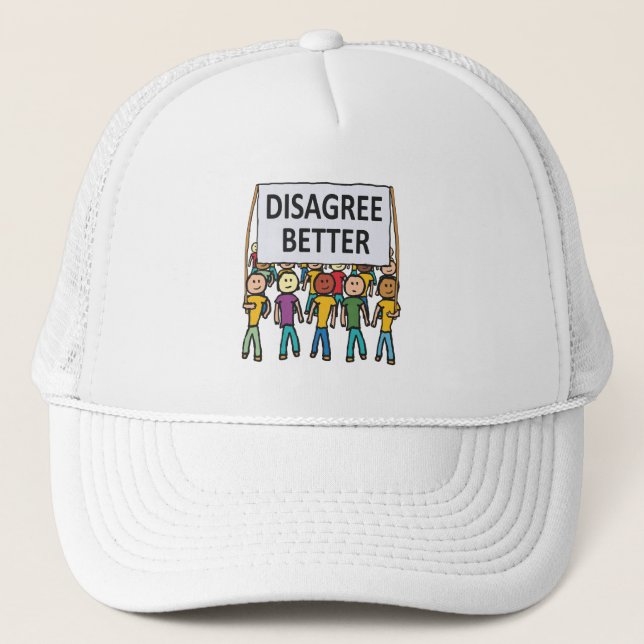 Disagree Better Trucker Hat (Front)