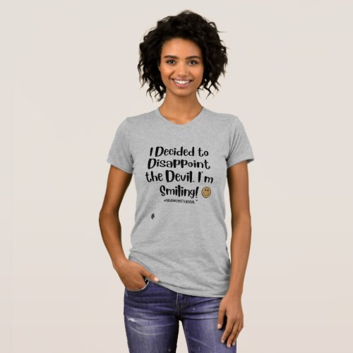 Disappoint the Devil T_Shirt Smiling