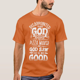 Disappointed in man pizza expert T-Shirt