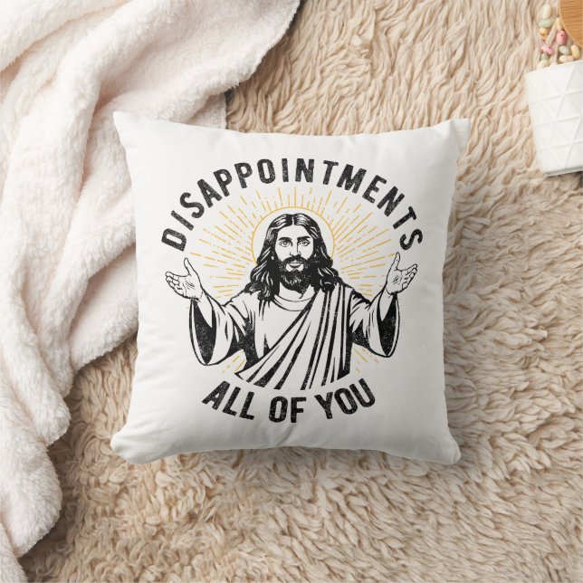 Disappointments All Of You Christian Jesus Funny Throw Pillow (Blanket)