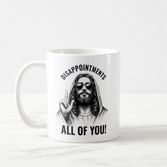 Disappointments All of You - Funny Jesus Meme Coffee Mug (Left)