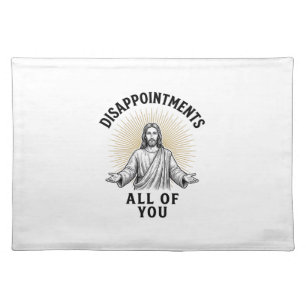 Disappointments All Of You Vintage Religious Shirt Cloth Placemat