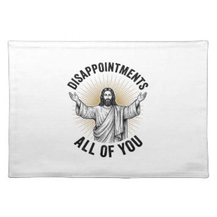Disappointments All Of You Vintage Religious Shirt Cloth Placemat
