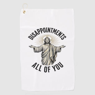 Disappointments All Of You Vintage Religious Shirt Golf Towel