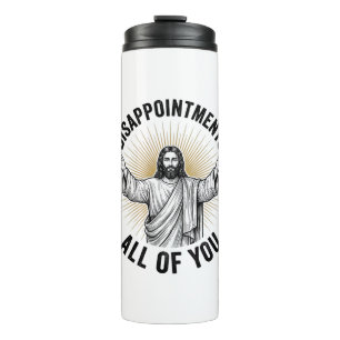 Disappointments All Of You Vintage Religious Shirt Thermal Tumbler