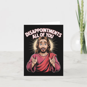 Disappointments All You Jesus Christian Religion F Card