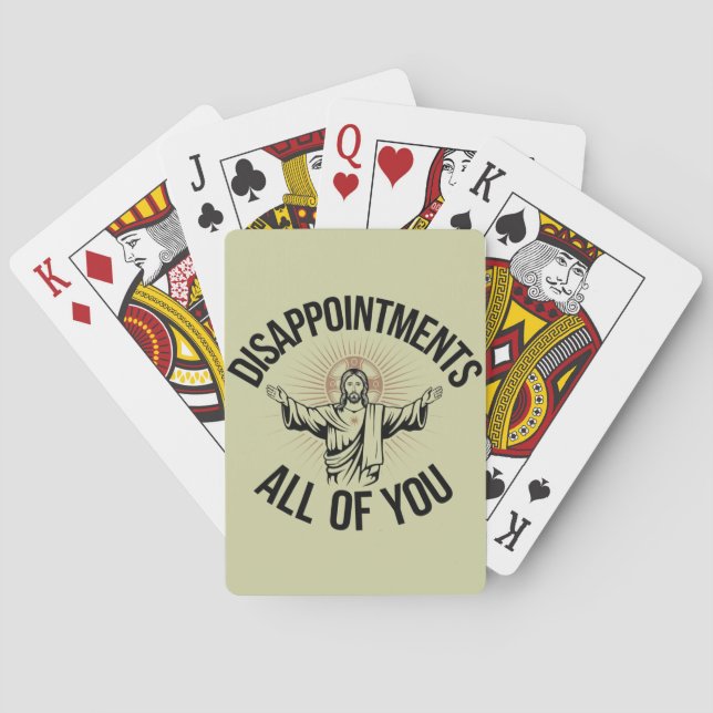 Disappointments Sarcastic All Of You Christian  Poker Cards (Back)