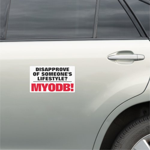 Disapprove of Someones Lifestyle MYODB Car Magnet