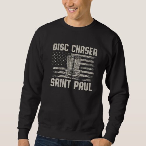 Disc Chaser Saint Paul Funny Disc Golf Humor Golfe Sweatshirt