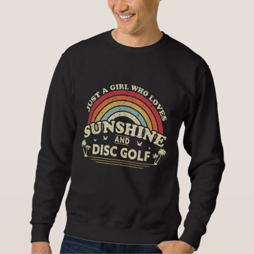 Disc Golf A Girl Who Loves Sunshine And Disc Golf Sweatshirt
