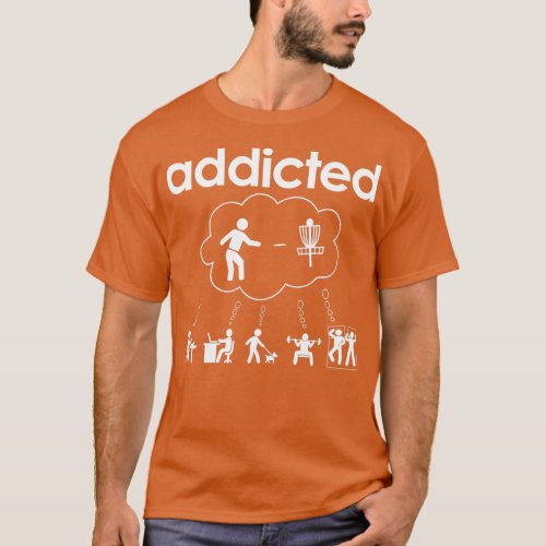 Disc Golf Addicted Funny T_Shirt