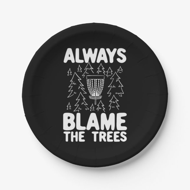 Disc Golf Always Blame The Trees Paper Plates (Front)