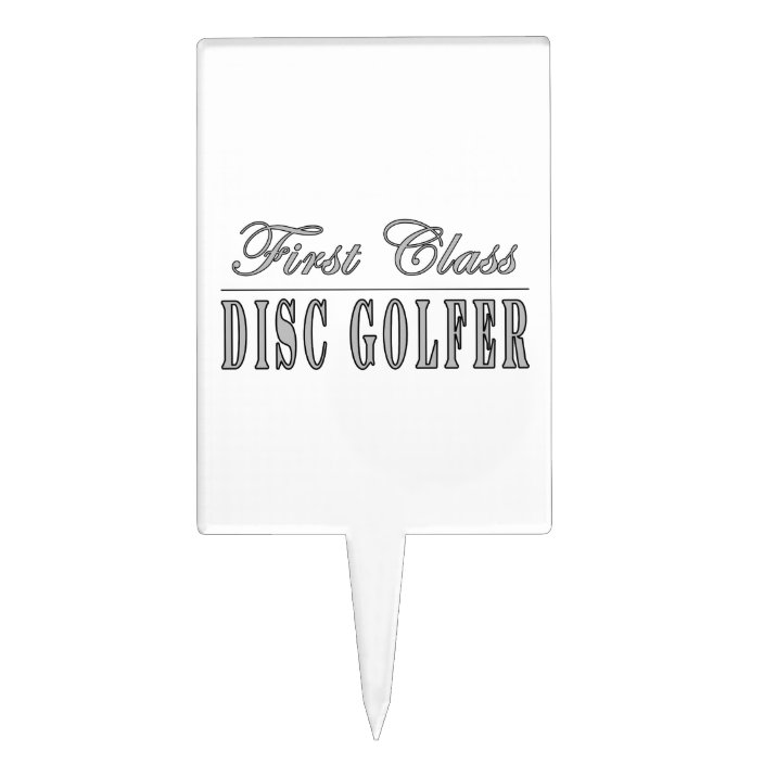 Disc Golf and Disc Golfers First Class Disc Golf Cake Topper