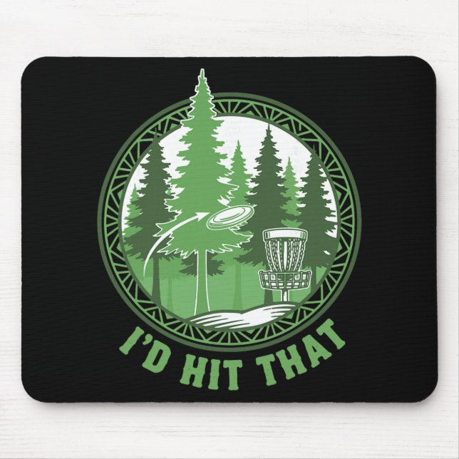Disc Golf Basket Flying Disc Id Hit That Funny  Mouse Pad (Front)