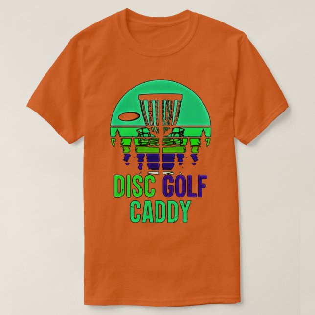 Disc Golf Caddy T-Shirt (Design Front)