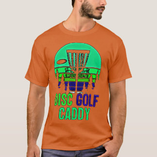 Disc Golf Caddy T-Shirt