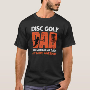Disc Golf Dad For Dad Father On Fathers Day T-Shirt