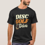 Disc Golf Diva Sports Frolfer Athlete Game Disc Go T-Shirt<br><div class="desc">Disc Golf Diva Sports Frolfer Athlete Game Disc Golf  1</div>