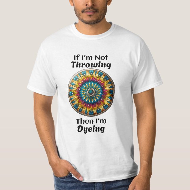 Disc Golf Dyeing Humor T-Shirt (Front)