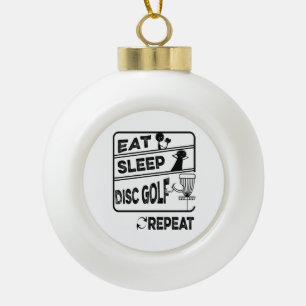 Disc Golf Eat Sleep Repeat Ceramic Ball Christmas Ornament