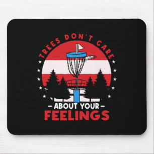 Disc Golf Frisbee Golf Trees Dont Care About Your Mouse Pad