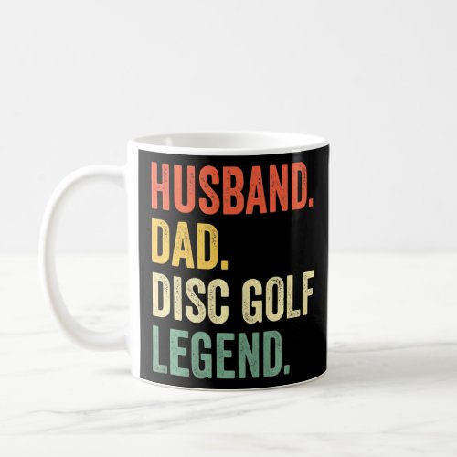 Disc Golf Funny Husband Dad Legend Vintage Frisbee Coffee Mug