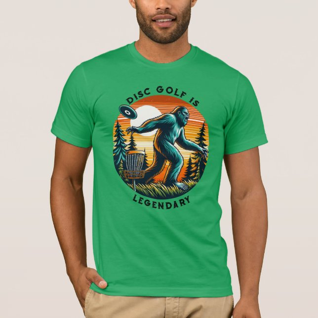 Disc Golf is Legendary | Bigfoot T-Shirt (Front)
