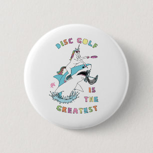 Disc Golf Is The Greatest Unicorn Riding Shark Button