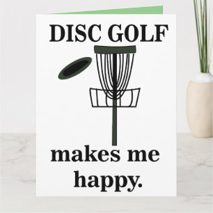 Disc Golf Makes Me Happy Disc Golf Greeting Card