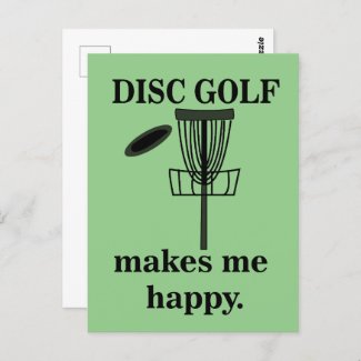 Disc Golf Makes Me Happy Disc Golf