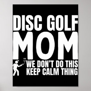Disc Golf Mom Quote Funny Disc Golf Poster