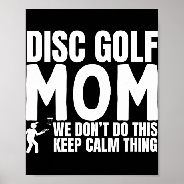 Disc Golf Mom Quote Funny Disc Golf  Poster (Front)