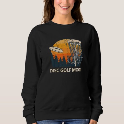 Disc Golf Mood Outdoor Game Holiday Field Game Fes Sweatshirt