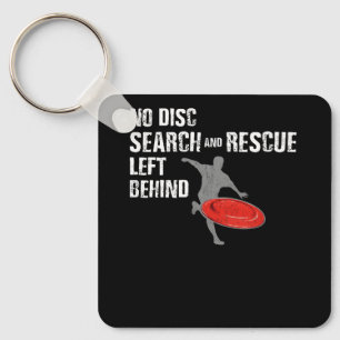 Disc Golf No Disc Search and Rescue Left Behind Di Keychain