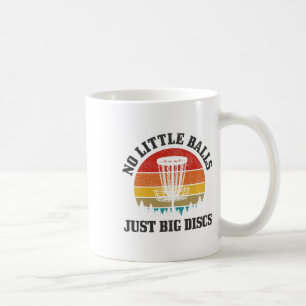 Disc Golf No Little Just Big Discs Funny Vintage Coffee Mug