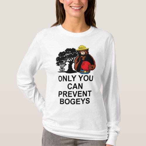 Disc Golf Only You Can Prevent Bogeys Disc Golf T_Shirt